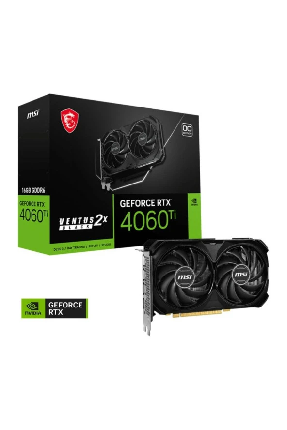 MSİ Geforce Rtx 4060 Ti Ventus 2x Black 16g Oc 16gb Gddr6 128bit Dx12 Gaming (OYUNCU) Ekran Kartı