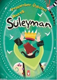 HZ.SÜLEYMAN -  PEYGAMBER ÖYKÜLERİ   TİMAŞ