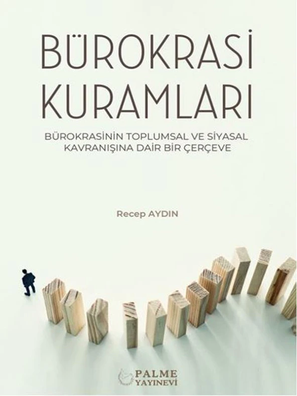 BÜROKRASİ KURAMLARI *PALME*