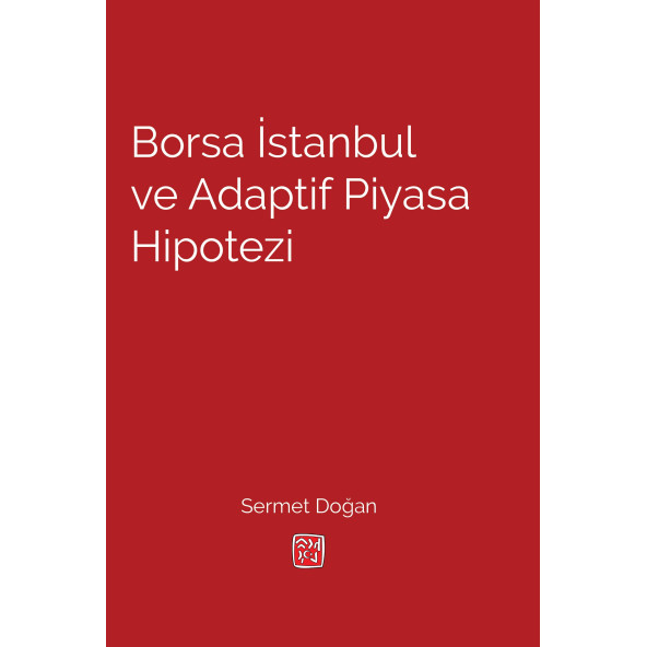 Borsa İstanbul ve Adaptif Piyasa Hipotezi - Sermet Doğan