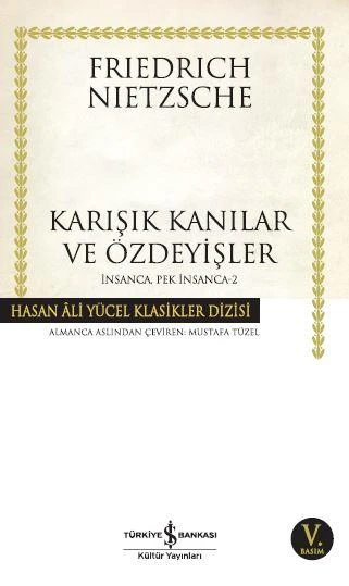 İnsanca,Pek İnsanca-2 (K.Kapak) -Karışık Kanılar  FRIEDRICH NIETZSCHE