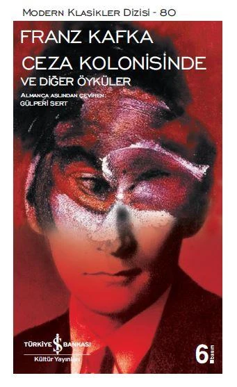 Ceza Kolonisinde Ve Diğer Öyküler FRANZ KAFKA