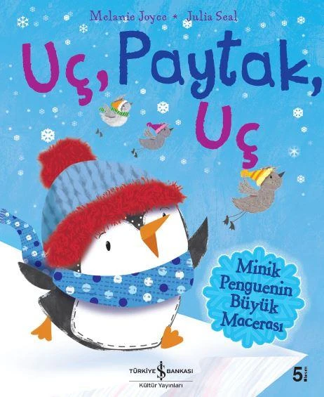 Uç Paytak Uç Minik Penguenin Büyük Macerası MELANIE JOYCE