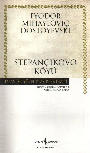 Stepançikovo Köyü(K.Kapak) FYODOR MİHAYLOVİÇ DOSTOYEVSKİ