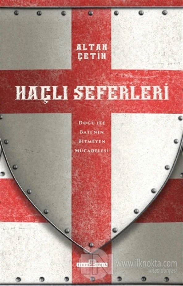 HAÇLI SEFERLERİ  ALTAN ÇETİN  TİMAŞ