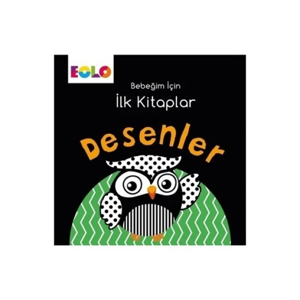 Eolo Bebeğim İçin İlk Kitaplar - Desenler