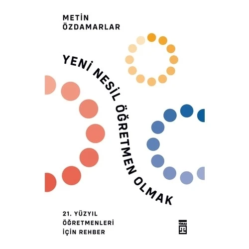 YENİ NESİL ÖĞRETMEN OLMAK  METİN ÖZDAMARLAR  TİMAŞ