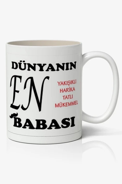 Dünyanın En Yakışıklı Harika Tatlı Mükemmel BABASI Babalar Günü Baskılı Kupa Bardak Baskılı Kahve Kupa Bardak