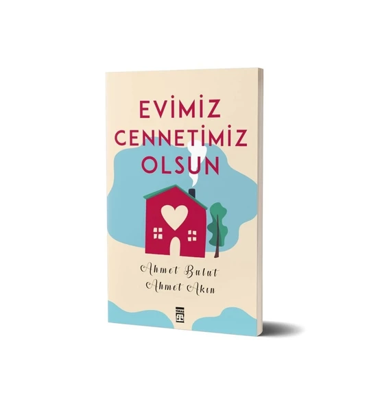 EVİMİZ CENNETİMİZ OLSUN  AHMET BULUT TİMAŞ