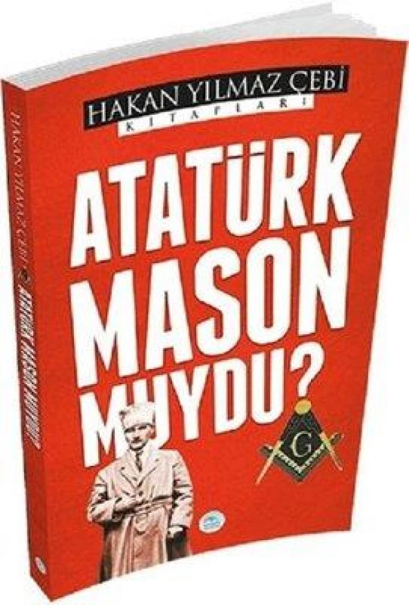 Atatürk Masonmuydu? - Hakan Yılmaz Çebi x