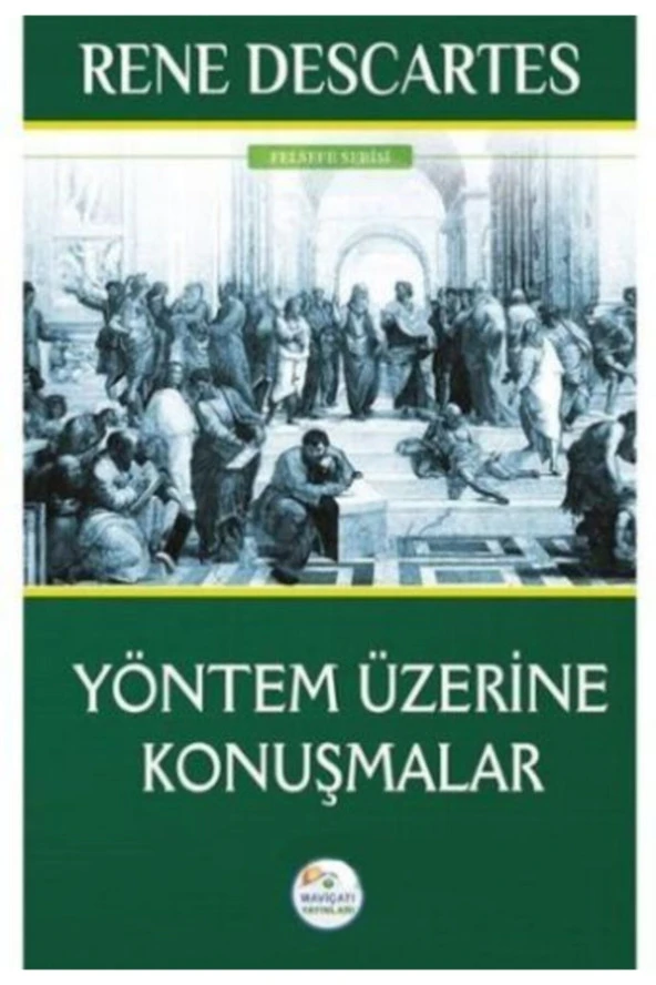 Yöntem Üzerine Konuşmalar- Descartes xxx