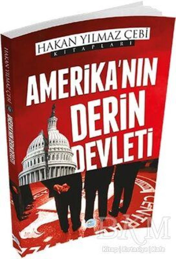 Amerika'nın Derin Devleti-Hakan Yılmaz Çebi x