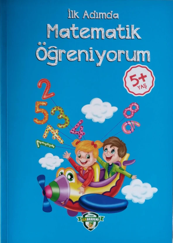 İlk Adımda Matematik Öğreniyorum (Büyük Boy) 5 Yaş Üstü x