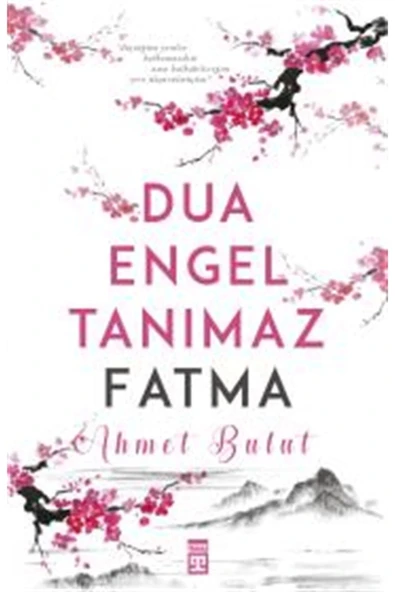 DUA ENGEL TANIMAZ FATMA   AHMET BULUT    TİMAŞ