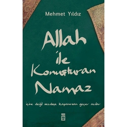 ALLAH İLE KONUŞTURAN NAMAZ MEHMET YILDIZ TİMAŞ