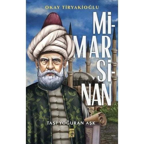 MİMAR SİNAN  OKTAY TİRYAKİOĞLU  TİMAŞ