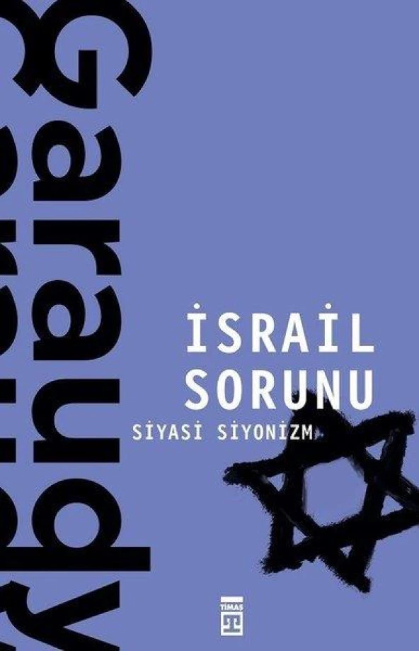 İSRAİL SORUNU SİYASİ SİYONİZM   R. GARAUDY   TİMAŞ
