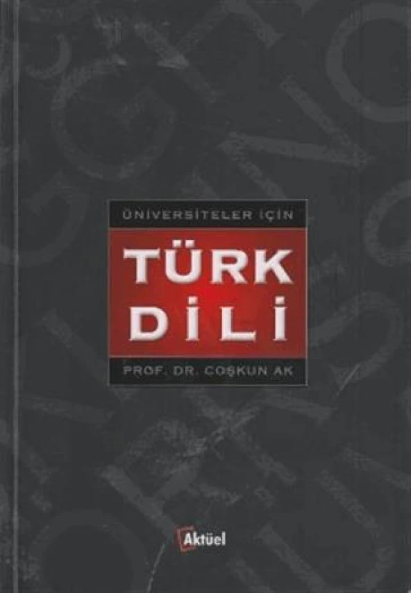 Üniversiteler İçin Türk Dili Coşkun Ak