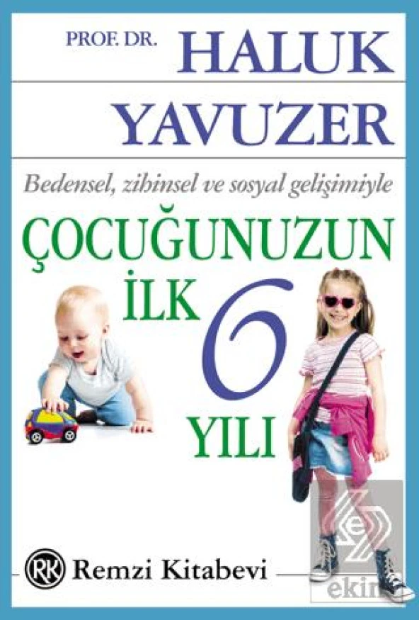 Bedensel, Zihinsel ve Sosyal Gelişimiyle Çocuğunuz