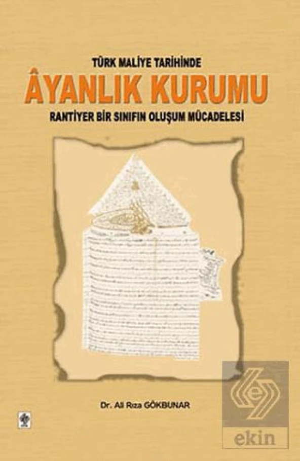 Türk Maliye Tarihinde Ayanlık Kurumu A.Rıza Gökbun - 1