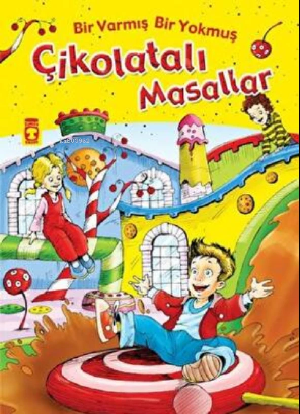 ÇİKOLATALI MASALLAR BİR VARMIŞ BİR YOKMUŞ  TİMAŞ
