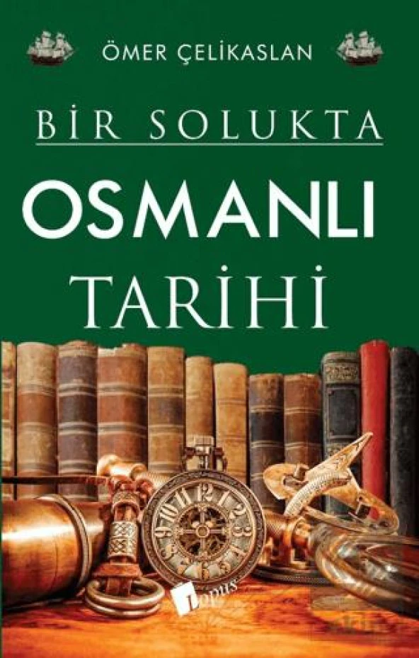 Bir Solukta Osmanlı Tarihi