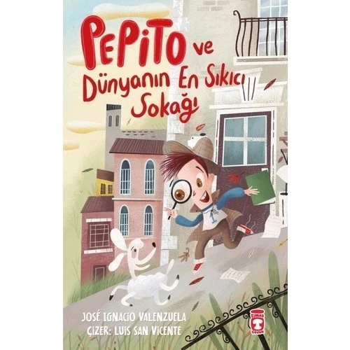 PEPİTO VE DÜNYANIN EN SIKICI SOKAĞI  TİMAŞ ÇOCUK