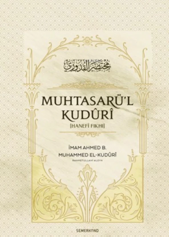 *KAMPANYA*MUHTASARÜL KUDURİ HANEFİ FIKHI TEK  CİLT CİLTLİ  SEMERKANT