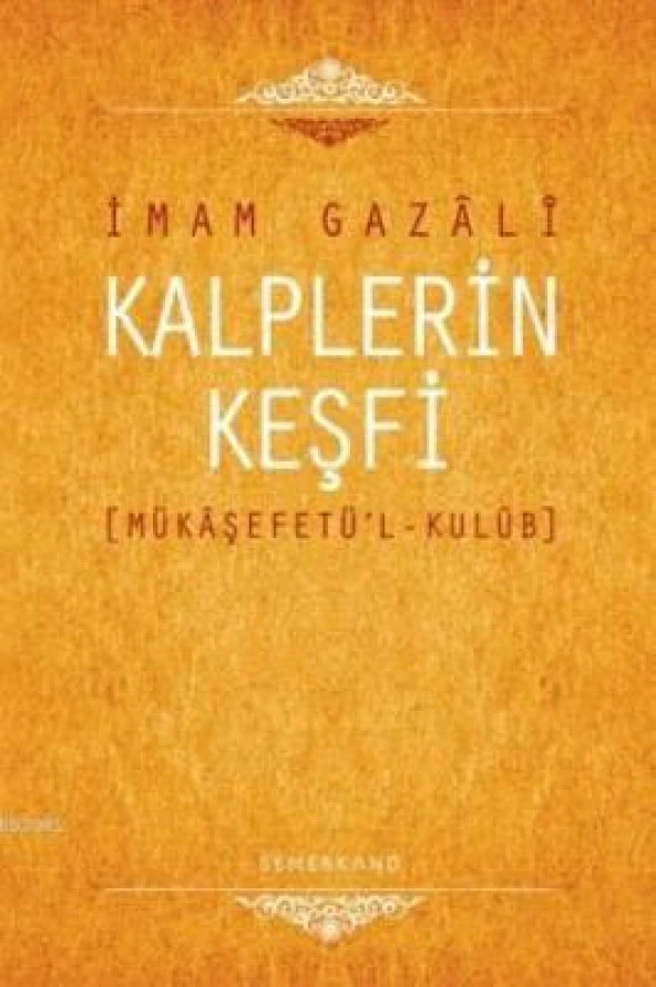 *KAMPANYA*KALPLERİN KEŞFİ  İMAMI GAZALİ CİLTLİ-SEMERKANT