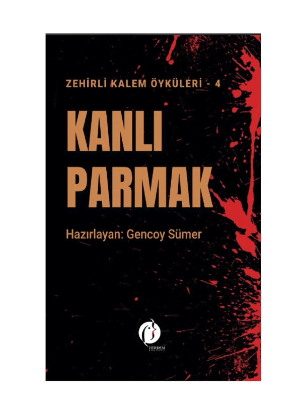 Kanlı Parmak & Zehirli Kalem Öyküleri 4