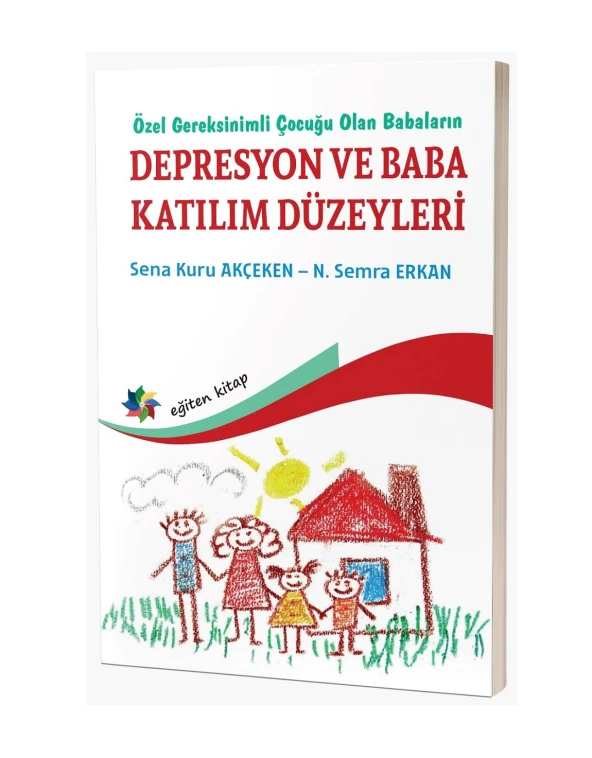 Özel Gereksinimli Çocuğu Olan Babaların Depresyon Ve Baba Katılım Düzeyleri