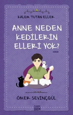 Anne Neden Kedilerin Elleri Yok? ÖMER SEVİNÇGÜL