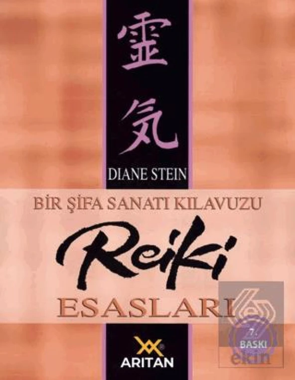 Bir Şifa Sanatı Kılavuzu Reiki Esasları