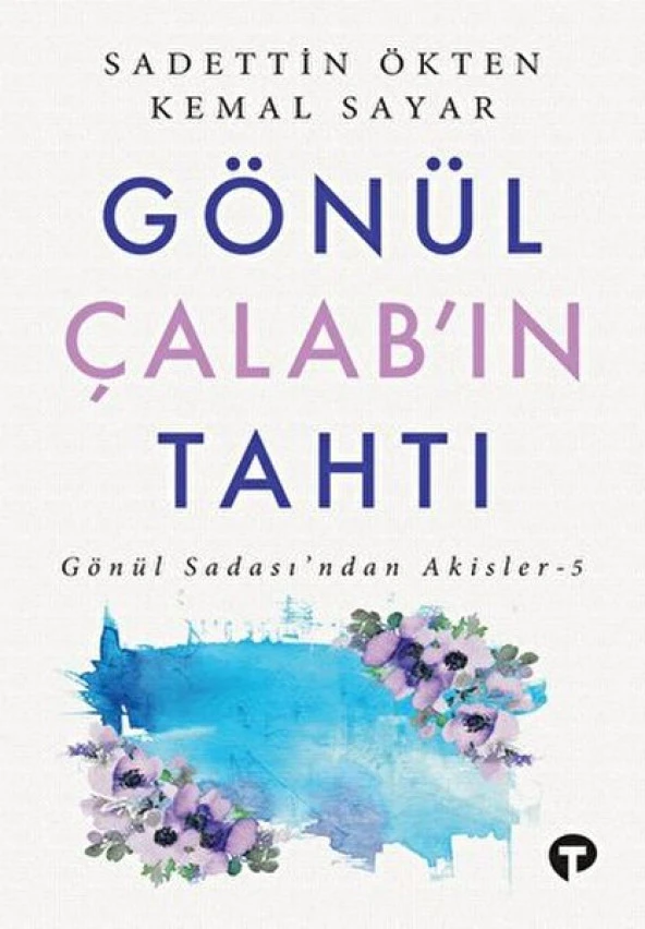 GÖNÜL ÇALABIN TAHTI  SADETTİN ÖKTEN  TURKUVAZ