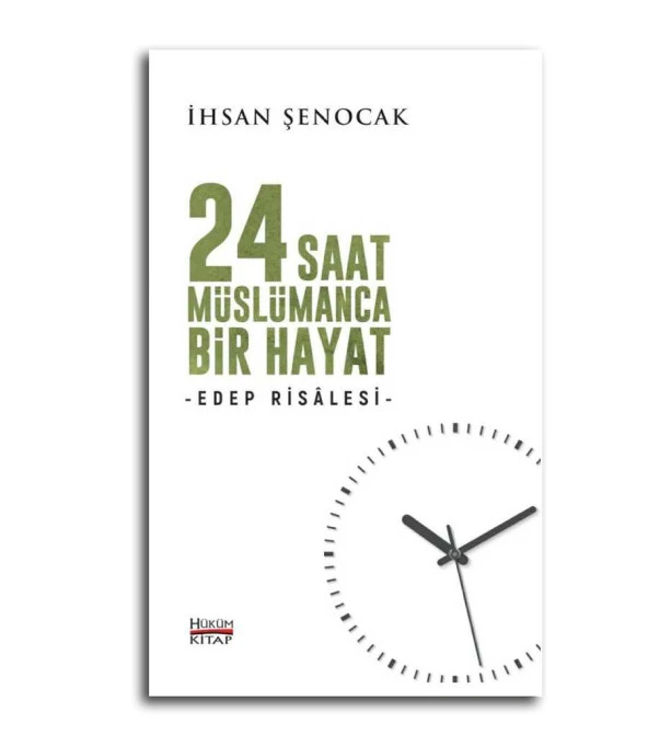 24 SAAT MÜSLÜMANCA BİR HAYAT  İHSAN ŞENOCAK  HÜKÜMKİTAP