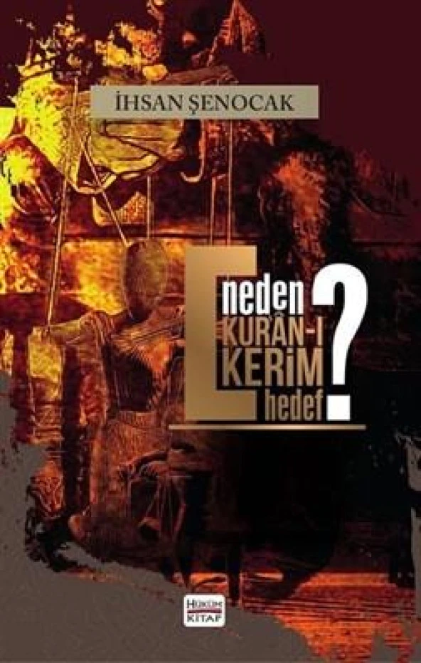 NEDEN KURANI KERİM HEDEF     İHSAN ŞENOCAK    HÜKÜM