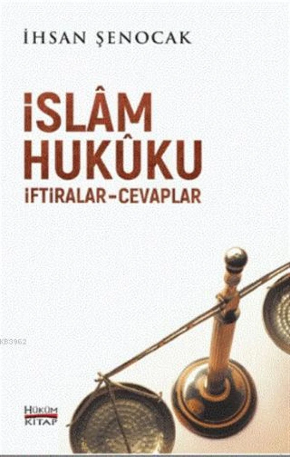 İSLAM HUKUKU İFTİRALAR CEVAPLAR  İHSAN ŞENOCAK