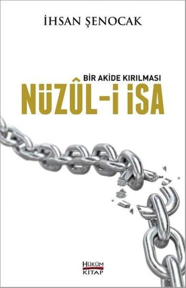 NÜZÜLİ İSA BİR AKİDE KIRILMASI   İHSAN ŞENOCAK   HÜKÜM