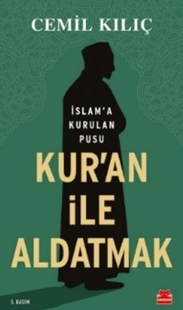 Kur'an İle Aldatmak - İslam a Kurulan Pusu - 1
