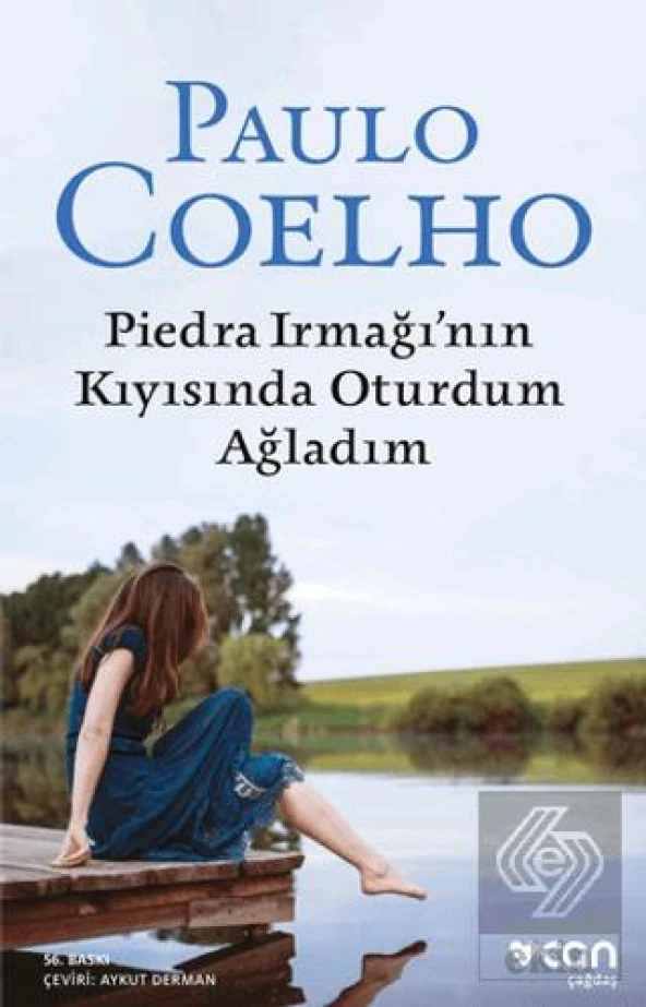 Piedra Irmağı’nın Kıyısında Oturdum Ağladım