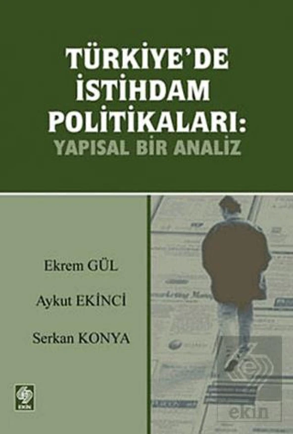 Türkiyede İstihdam Politikaları-Yapısal Bir Analiz