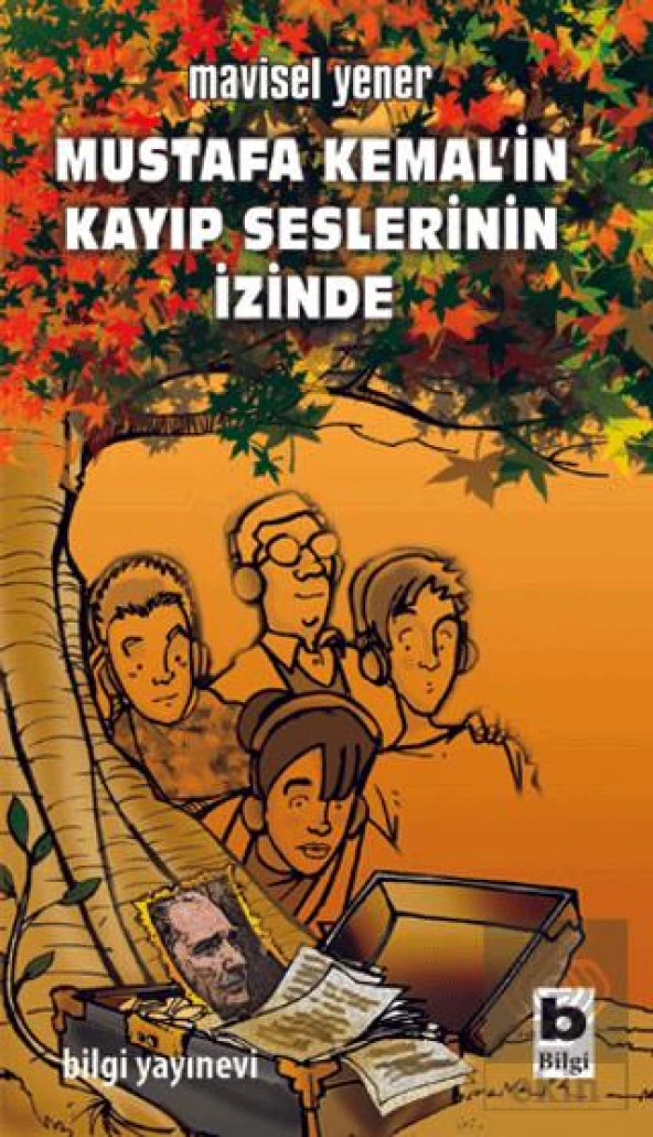 Mustafa Kemal’in Kayıp Seslerinin İzinde