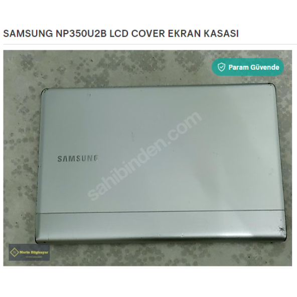 SAMSUNG NP350U2B LCD COVER EKRAN KASASI