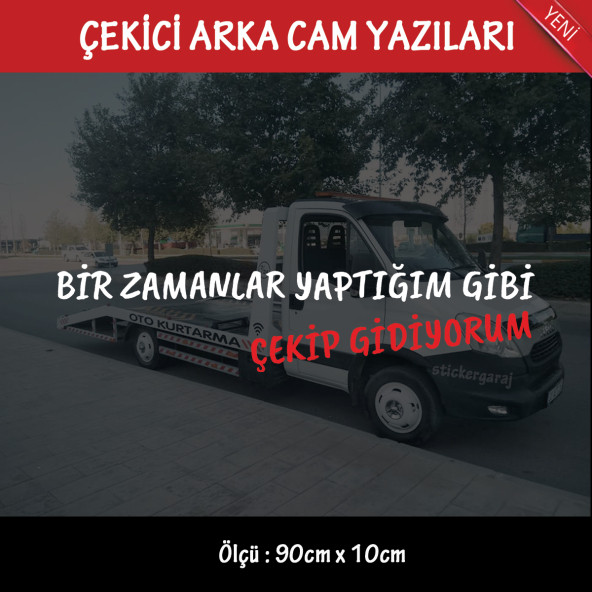 Oto kurtarıcı çekici yazıları - arka cam uyumlu - türkçe espirili atarlı koyan sözler