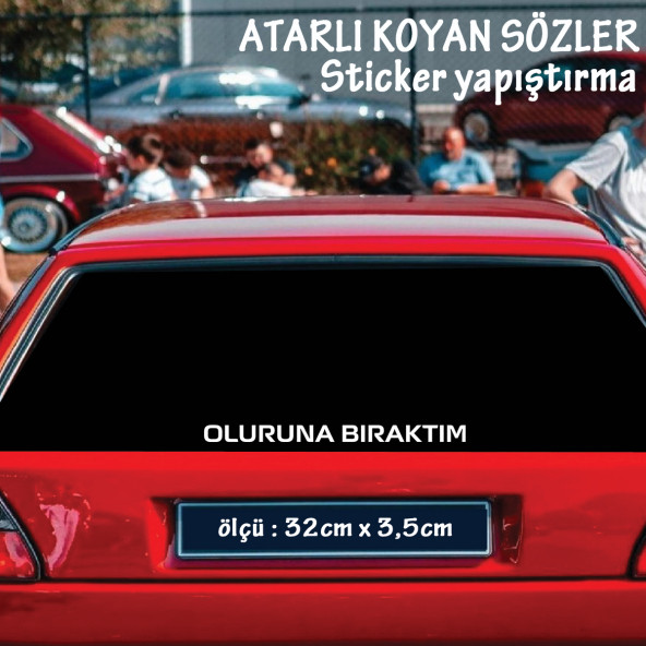 oluruna bıraktım atarlı ukala türkçe şarkı anlamlı sözler - cam yazıları sticker etiket yapıştırma