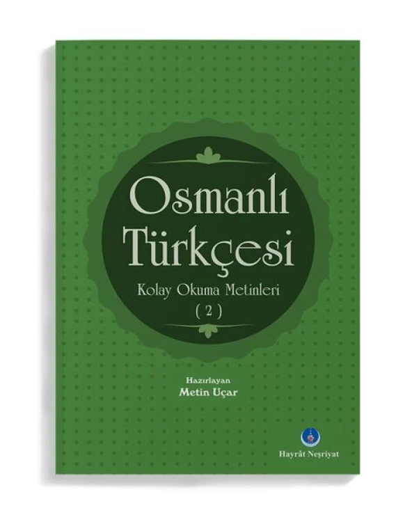 OSMANLI TÜRKÇESİ KOLAY OKUMA METİNLERİ-2 OS0008