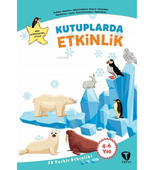 KUTUPLARDA ETKİNLİK 4-6 YAŞ  TURKUVAZ