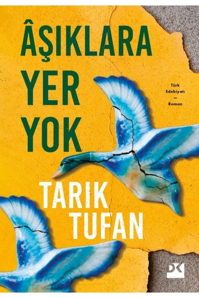 AŞIKLARA YER YOK  TARIK TUFAN  DOĞAN KİTAP