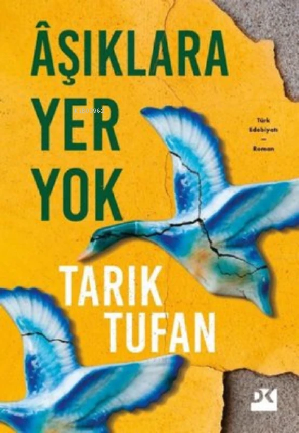 AŞIKLARA YER YOK  TARIK TUFAN  DOĞAN KİTAP