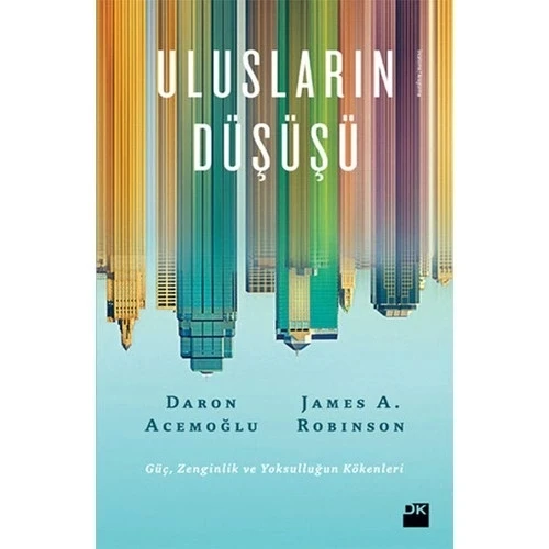 ULUSLARIN DÜŞÜŞÜ  DARON ACEMOĞLU- JAMES A.ROBINSON   DOĞAN